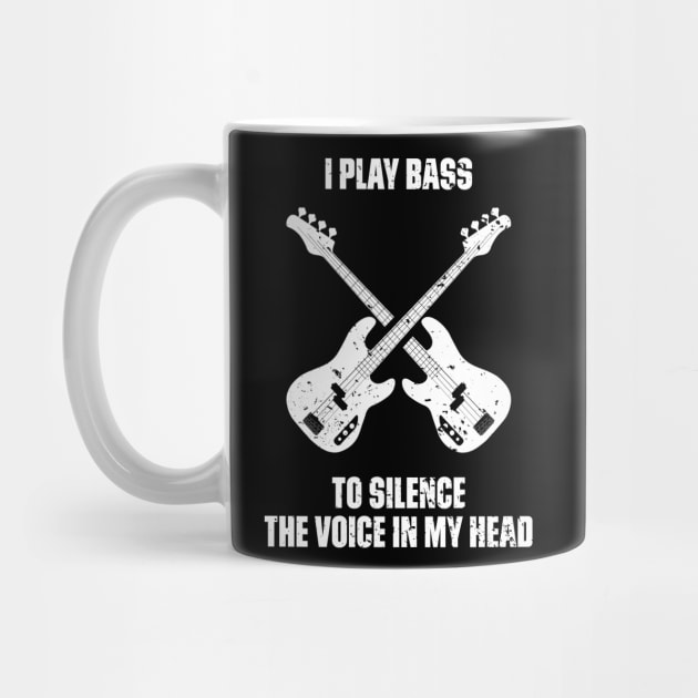 I Play Bass To Silence The Voice In My Head Music Funny Quote Distressed by udesign